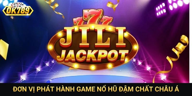 Đơn vị phát hành game nổ hũ đậm chất Châu Á